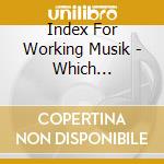 Index For Working Musik - Which Direction Goes The Beam cd