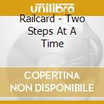 Railcard - Two Steps At A Time cd