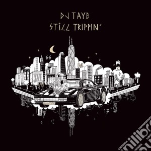 (LP Vinile) Dj Taye - Still Trippin lp vinile di Dj Taye