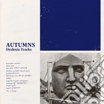 (LP Vinile) Autumns (The) - Dyslexia Tracks vinile