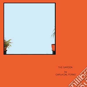 (LP Vinile) Carla Dal Forno - The Garden lp vinile di Carla Dal Forno