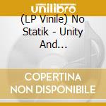 (LP Vinile) No Statik - Unity And Fragmentation lp vinile di No Statik