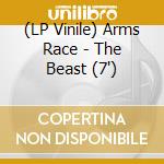 (LP Vinile) Arms Race - The Beast (7') vinile