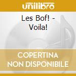 Les Bof! - Voila! cd musicale