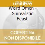 Weird Omen - Surrealistic Feast cd