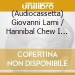 (Audiocassetta) Giovanni Lami / Hannibal Chew I - Stories Of The Dotted Indian W cd