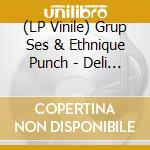 (LP Vinile) Grup Ses & Ethnique Punch - Deli Divan vinile