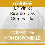(LP Vinile) Ricardo Dias Gomes - Aa vinile