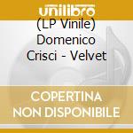 (LP Vinile) Domenico Crisci - Velvet lp vinile di Crisci, Domenico