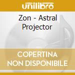 Zon - Astral Projector cd