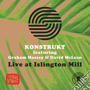 (LP Vinile) Konstrukt Featuring Graham Massey & David Mclean - Live At Islington Mill lp vinile di Graham / Mclean,David Konstrukt / Massey