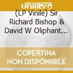 (LP Vinile) Sir Richard Bishop & David W Oliphant  - Carte Blanche lp vinile di Sir Richard Bishop