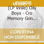 (LP Vinile) Oily Boys - Cro Memory Grin (Coloured) vinile