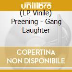 (LP Vinile) Preening - Gang Laughter vinile