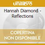 Hannah Diamond - Reflections cd