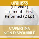 (LP Vinile) Lustmord - First Reformed (2 Lp) lp vinile
