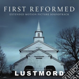 Lustmord - First Reformed cd musicale