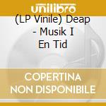 (LP Vinile) Deap - Musik I En Tid vinile