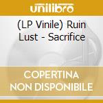 (LP Vinile) Ruin Lust - Sacrifice vinile