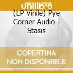(LP Vinile) Pye Corner Audio - Stasis lp vinile di Pye Corner Audio