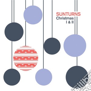 (LP Vinile) Sunturns - Christmas I & II (2 Lp) lp vinile di Sunturns
