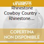 Rhinestone Cowboy Country - Rhinestone Cowboy Country cd