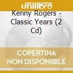 Kenny Rogers - Classic Years (2 Cd) cd
