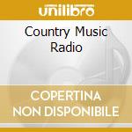 Country Music Radio cd musicale