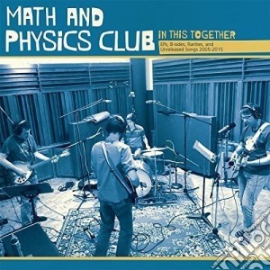 Math And Physics Clu - In This Together (eps, B-sides, Rarities cd musicale di Math And Physics Clu