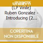 (LP Vinile) Ruben Gonzalez - Introducing (2 Lp)
