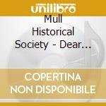 Mull Historical Society - Dear Satellite cd