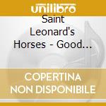 Saint Leonard's Horses - Good Luck Everybody cd