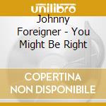 Johnny Foreigner - You Might Be Right cd