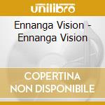 Ennanga Vision - Ennanga Vision cd
