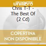 Chris T-T - The Best Of (2 Cd) cd
