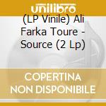 (LP Vinile) Ali Farka Toure - Source (2 Lp) vinile