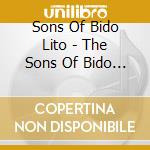 Sons Of Bido Lito - The Sons Of Bido Lito cd