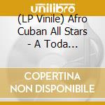 (LP Vinile) Afro Cuban All Stars - A Toda Cuba Le Gusta (2 Lp)