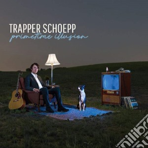 Trapper Schoepp - Primetime Illusion cd musicale di Trapper Schoepp