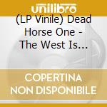 (LP Vinile) Dead Horse One - The West Is The Best (Silver Vinyl) vinile
