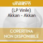 (LP Vinile) Akkan - Akkan vinile