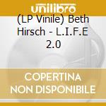 (LP Vinile) Beth Hirsch - L.I.F.E 2.0 vinile