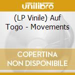(LP Vinile) Auf Togo - Movements vinile