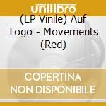 (LP Vinile) Auf Togo - Movements (Red) vinile
