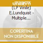 (LP Vinile) E.Lundquist - Multiple Images vinile