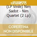 (LP Vinile) Nim Sadot - Nim Quartet (2 Lp) lp vinile