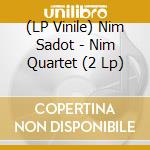 (LP Vinile) Nim Sadot - Nim Quartet (2 Lp) vinile