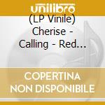 (LP Vinile) Cherise - Calling - Red Vinyl vinile