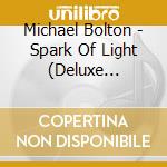 Michael Bolton - Spark Of Light (Deluxe Edition) cd