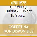 (LP Vinile) Dubinski - What Is Your Definition Of Happiness? - Green Vinyl vinile